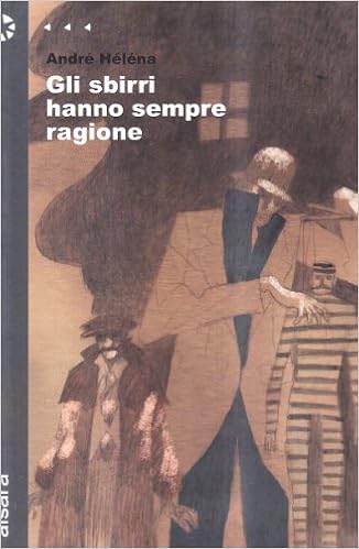 André Héléna - Gli sbirri hanno sempre ragione (2009)