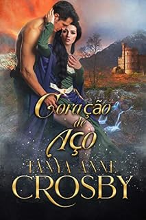 Livro Coração de Aço (Os Guardiães da Pedra do Destino Livro 2)