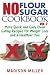 No Flour No Sugar Cookbook Vol. 2: More Quick and Easy Clean Eating Recipes for Weight Loss and a Healthier You primary