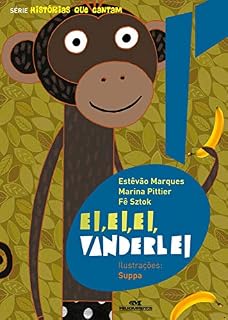 Livro Ei, ei, ei, Vanderlei (Histórias que cantam)