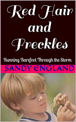 D.o.w.n.l.o.a.d Red Hair and Freckles: Running Barefoot Through the Storm [P.P.T]