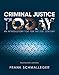 Criminal Justice Today: An Introductory Text for the 21st Century (14th Edition)