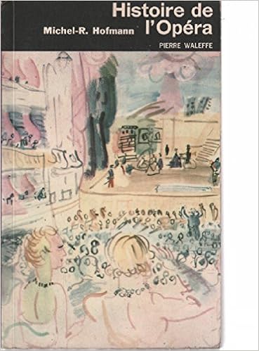 couverture de : Histoire de l'Op&eacute;ra