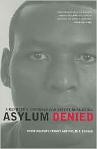 Asylum Denied A Refugee S Struggle For Safety In America