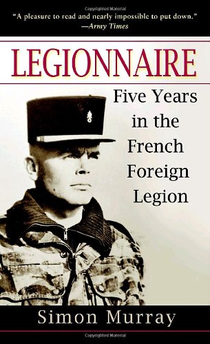 Legionnaire: Five Years in the French Foreign Legion, Books Central