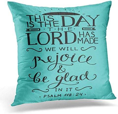 Throw Pillow Cover Message Bible Verse This is The Day Lord Has Made Psalm Christian New Testament Scripture Biblical Decorative Pillow Case Home Decor Square 18" x 18" Pillowcase