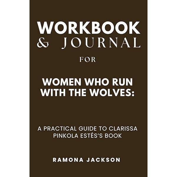 Women Who Run with the Wolves: Myths and Stories of the Wild Woman