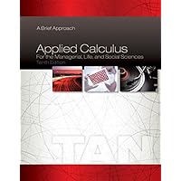 Applied Calculus for the Managerial, Life, and Social Sciences: A Brief Approach