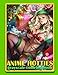 Anime Hotties Grayscale Coloring Book: Coloring Book for Adults (Anime Coloring Book)