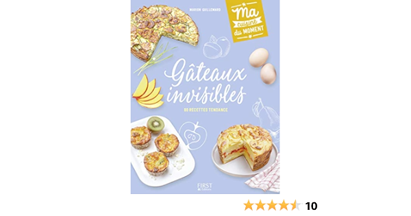 Gateaux Invisibles Ma Cuisine Du Moment French Edition Kindle Edition By Guillemard Marion Cookbooks Food Wine Kindle Ebooks Amazon Com