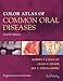 COLOR ATLAS OF COMMON ORAL DISEASES 4E: .