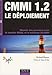 CMMI 1.2 Le dÃ©ploiement (French Edition) by 