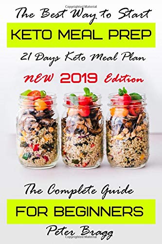Keto Meal Prep: The Complete Guide for Beginners - 21 Days Keto Meal Plan