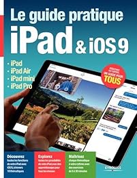 Le  guide pratique iPad & iOS 9