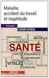 Maladie, accident du travail et inaptitude