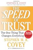 The SPEED of Trust: The One Thing that Changes Everything