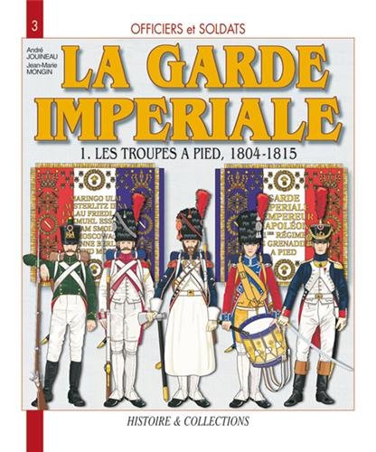 Officiers et soldats de la Garde impériale