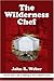 The Wilderness Chef: The Art and Craft of Baking in the Outback Oven
