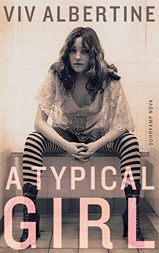 Viv AlbertineA Typical Girl: Ein Memoir