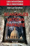 Les scandales du Vatican et de la papauté by 
