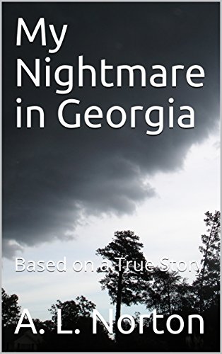 [E.B.O.O.K] My Nightmare in Georgia: Based on a True Story TXT
