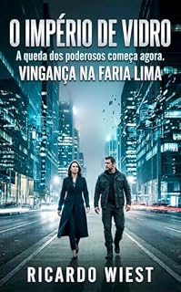 Livro O Império de Vidro - Vingança na Faria Lima