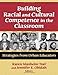 Building Racial and Cultural Competence in the Classroom (Practitioner Inquiry)