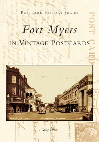 Fort Myers in Vintage Postcards (FL) (Postcard History) by Gregg Turner