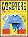 Papertoy Monsters: 50 Cool Papertoys You Can Make Yourself! by Brian Castleforte, Netta Rabin