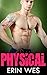 Physical (A Standalone Bad Boy Romance)