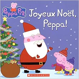 Peppa Pig Joyeux Noel Peppa Eone Astley Neville Baker Mark Eone 9781443169585 Books Amazon Ca