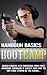 Handgun Basics Boot Camp - Choosing your First Handgun, Handling it Safely, and How to NOT Look Stupid at the Range