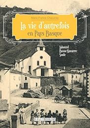La  vie d'autrefois en Pays basque