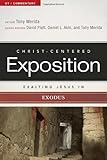 Exalting Jesus in Exodus (Christ-Centered Exposition Commentary)