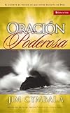 Oracion Poderosa (El Secreto De Recibir Lo Que Usted Necesita De Dios) (Spanish Edition)