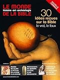 Image de Le monde de la Bible, N°207 : 30 idées reçues sur la Bible : le vrai, le faux