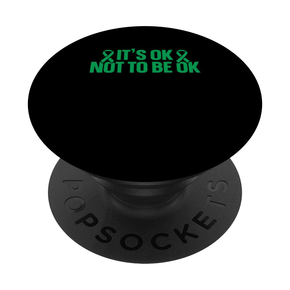 Mental Health Awareness Green Ribbon It's Ok Not To Be Ok PopSockets Swappable PopGrip