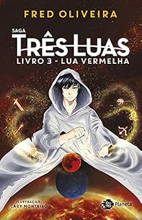 Livro Lua vermelha: Terceiro volume (Saga Três Luas Livro 3)