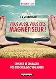 Vous aussi, vous êtes magnétiseur ! by 