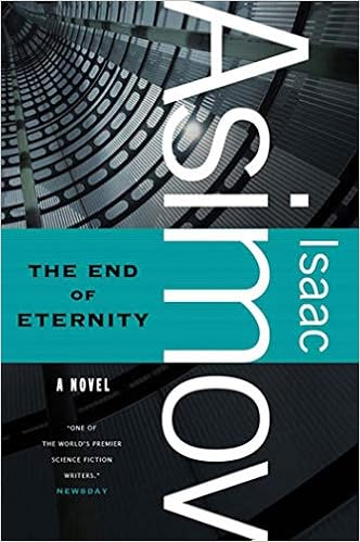 The End Of Eternity Asimov Isaac 9780765319197 Amazon Com Books