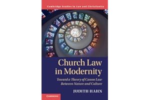 Church Law in Modernity: Toward a Theory of Canon Law between Nature and Culture