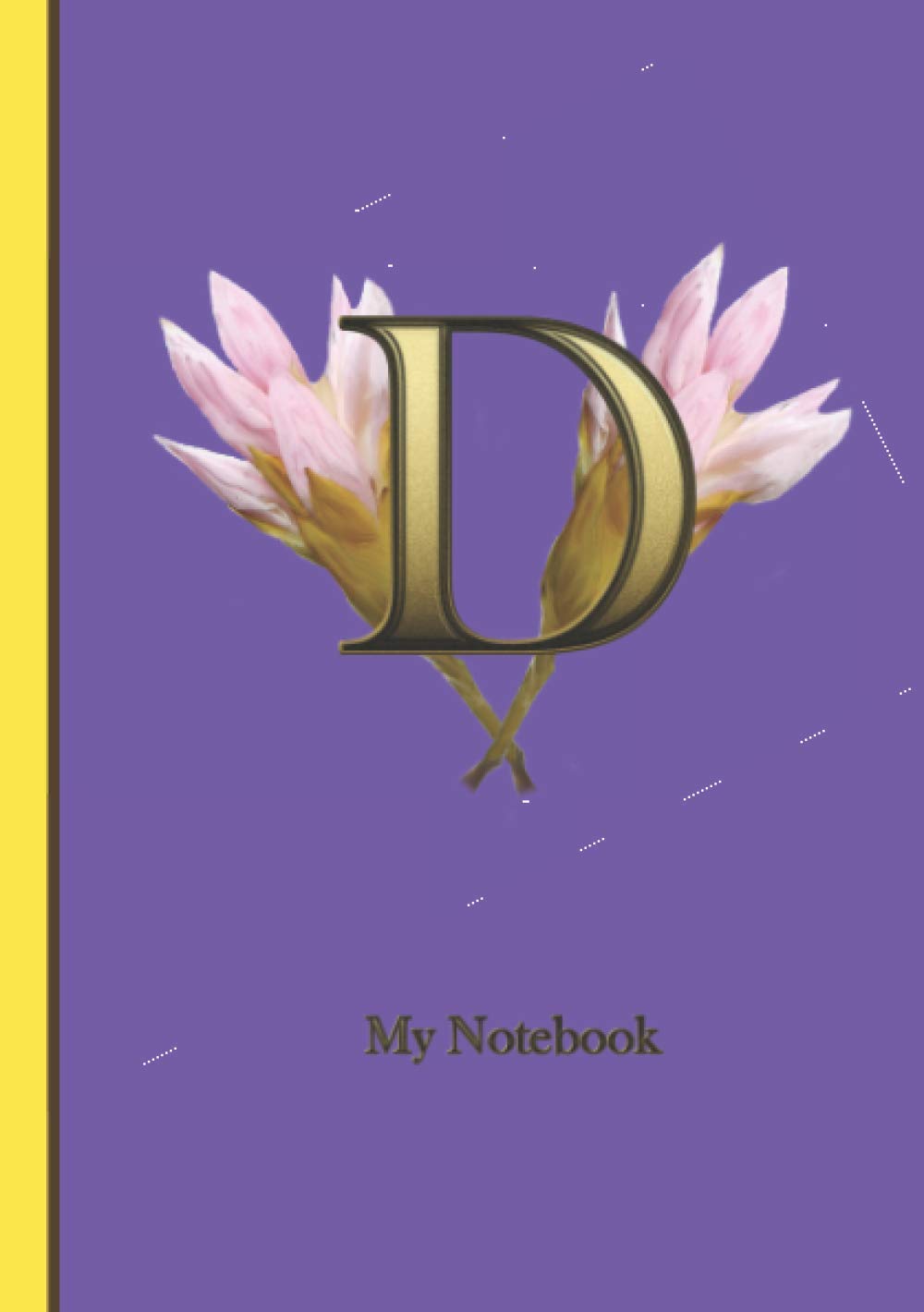 D: My Notebook (Lovely Notebook with Initial on Cover)