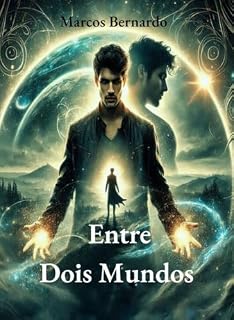Livro Entre Dois Mundos: A guerra entre a luz e a escuridão