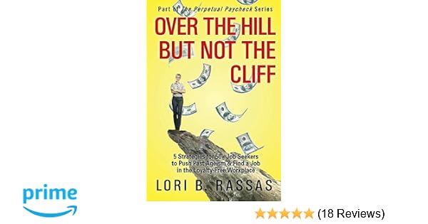 Over The Hill But Not The Cliff 5 Strategies For 50 Job - 