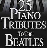 25 Piano Tributes to the Beatles