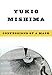 Confessions of a Mask by Yukio Mishima, Meredith Weatherby