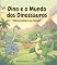 Livro Dino e o Mundo dos Dinossauros: Uma aventura no tempo