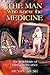 The Man Who Knew the Medicine: The Teachings of Bill Eagle Feather by Henry Niese