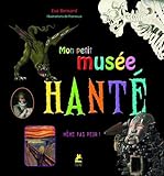 Mon petit musée hanté : Même pas peur ! by