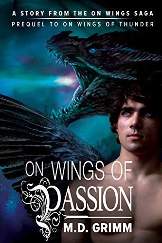 On Wings of Passion (On Wings Saga Book 2) by [Grimm, M.D.]
